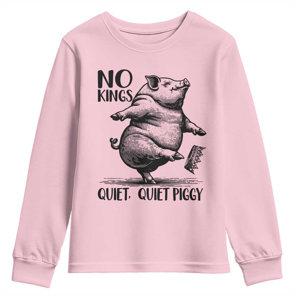 Quiet Piggy No Kings Youth Sweatshirt Funny Sarcastic Political - Wonder Print Shop