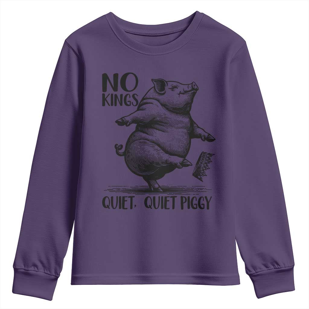 Quiet Piggy No Kings Youth Sweatshirt Funny Sarcastic Political - Wonder Print Shop