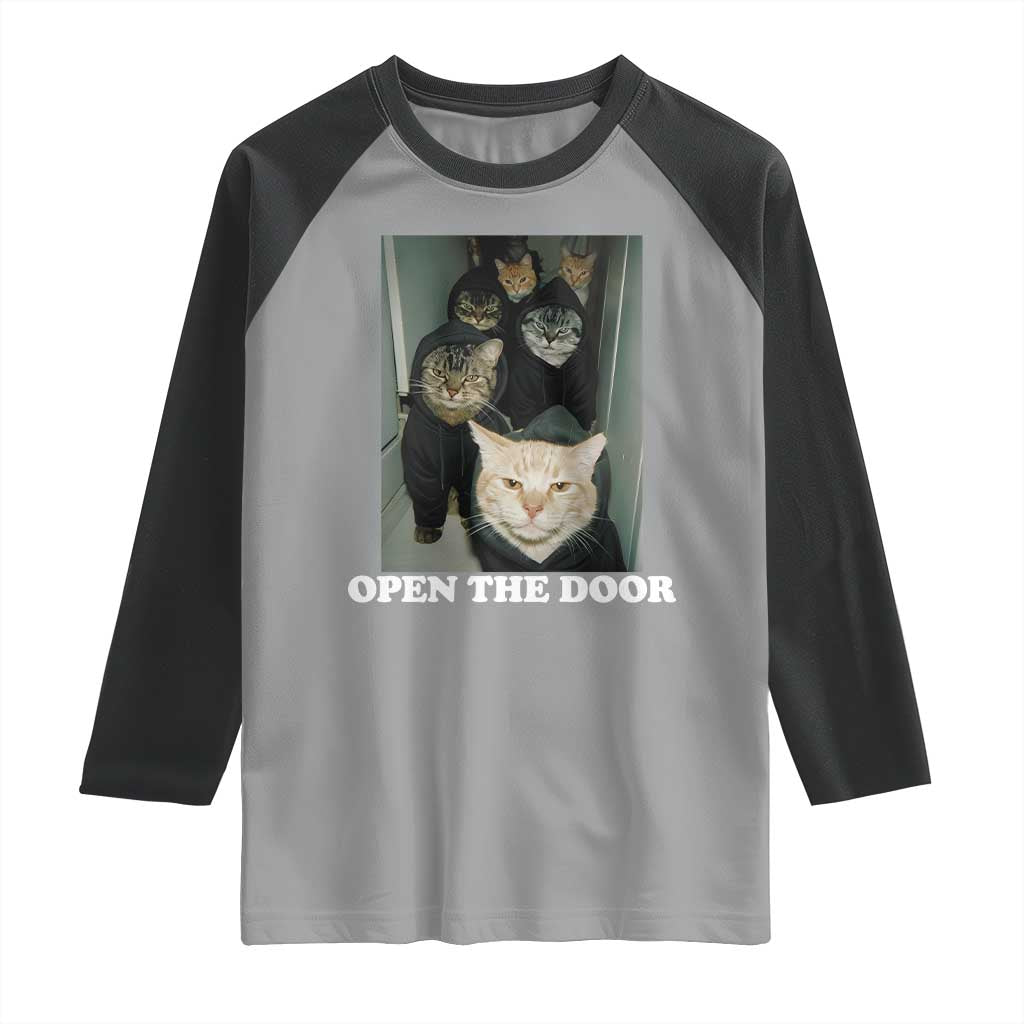 Open The Door Cats Lover Raglan Shirt Funny Cat Gang Sarcastic Meme - Wonder Print Shop