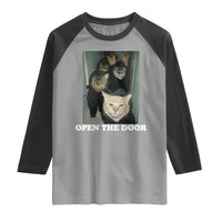 Open The Door Cats Lover Raglan Shirt Funny Cat Gang Sarcastic Meme - Wonder Print Shop