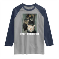 Open The Door Cats Lover Raglan Shirt Funny Cat Gang Sarcastic Meme - Wonder Print Shop