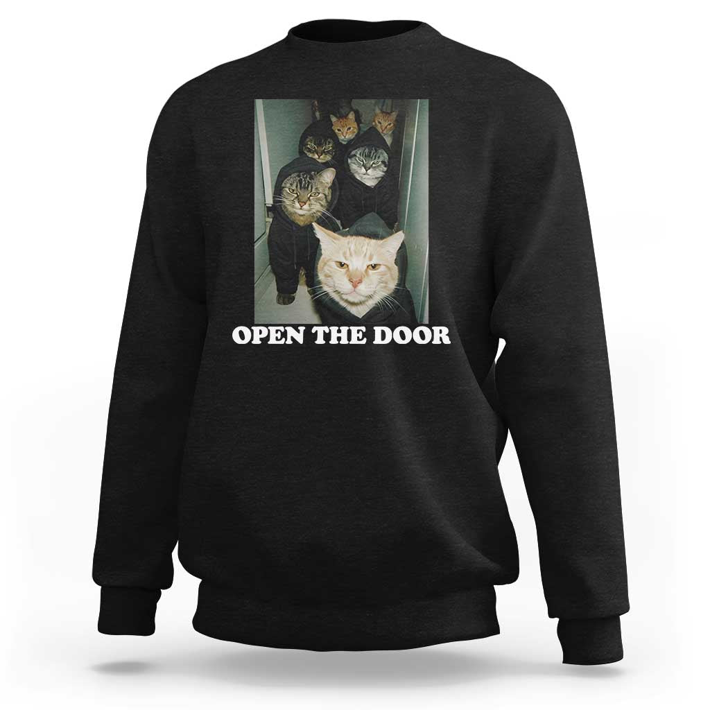 Open The Door Cats Lover Sweatshirt Funny Cat Gang Sarcastic Meme - Wonder Print Shop