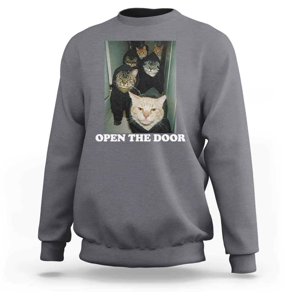 Open The Door Cats Lover Sweatshirt Funny Cat Gang Sarcastic Meme - Wonder Print Shop