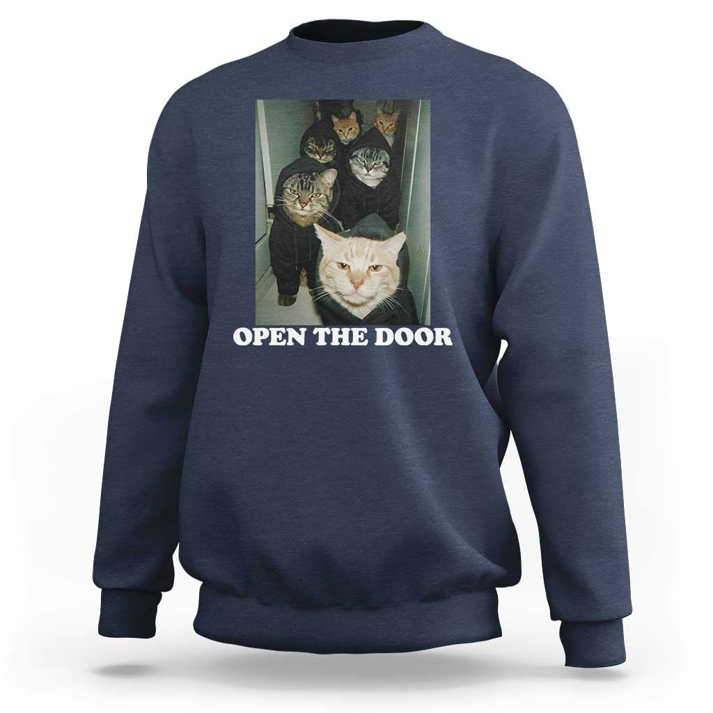 Open The Door Cats Lover Sweatshirt Funny Cat Gang Sarcastic Meme - Wonder Print Shop