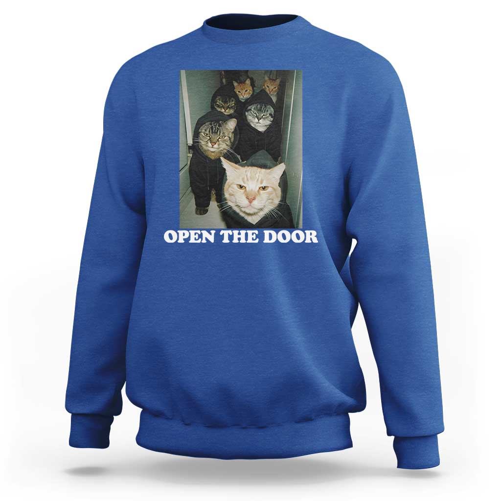 Open The Door Cats Lover Sweatshirt Funny Cat Gang Sarcastic Meme - Wonder Print Shop