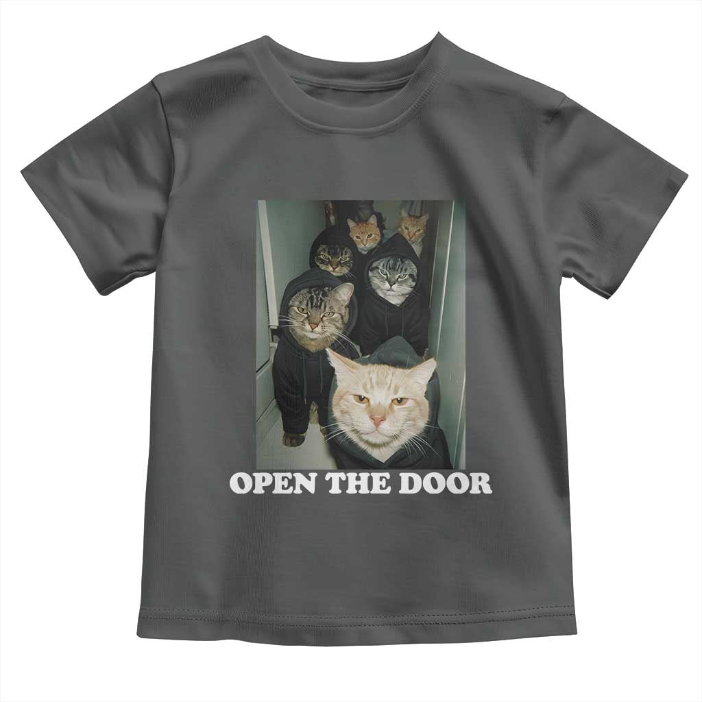 Open The Door Cats Lover Toddler T Shirt Funny Cat Gang Sarcastic Meme - Wonder Print Shop