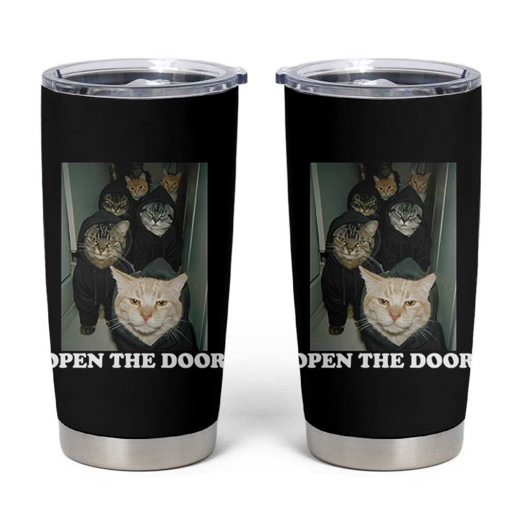 Open The Door Cats Lover Tumbler Cup Funny Cat Gang Sarcastic Meme - Wonder Print Shop