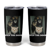 Open The Door Cats Lover Tumbler Cup Funny Cat Gang Sarcastic Meme - Wonder Print Shop