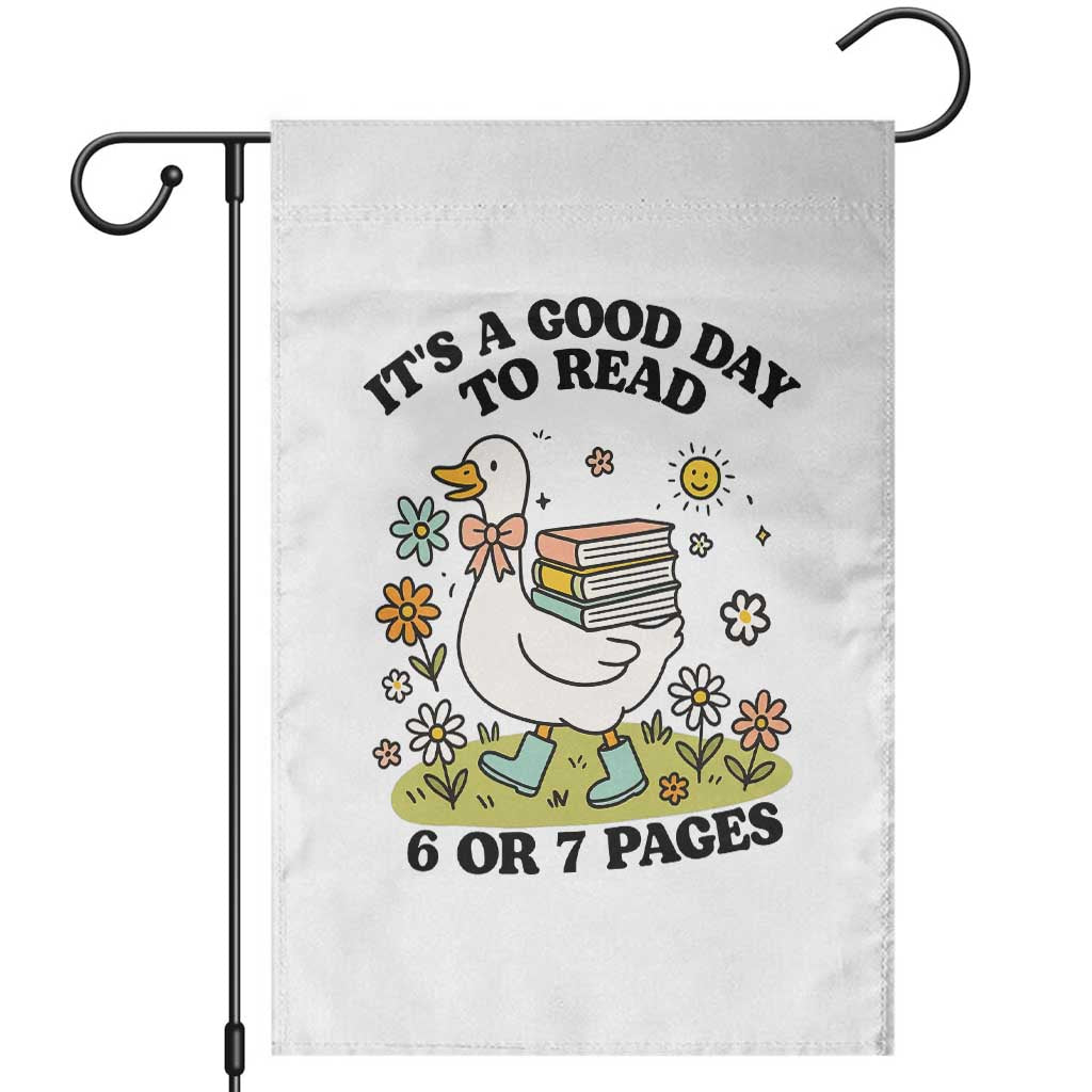 It’s A Good Day To Read 6 or 7 Pages Garden Flag Funny Six Seven Teacher Book Lover - Wonder Print Shop