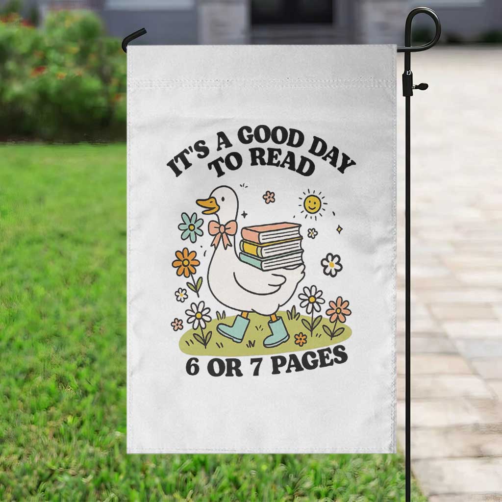 It’s A Good Day To Read 6 or 7 Pages Garden Flag Funny Six Seven Teacher Book Lover - Wonder Print Shop