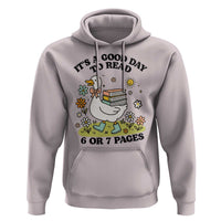 It’s A Good Day To Read 6 or 7 Pages Hoodie Funny Six Seven Teacher Book Lover - Wonder Print Shop
