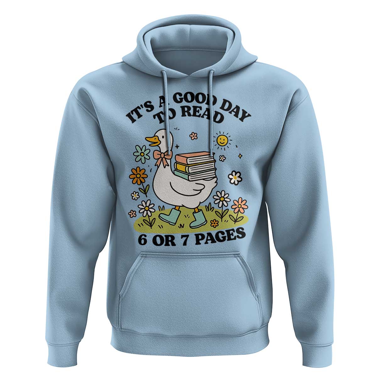 It’s A Good Day To Read 6 or 7 Pages Hoodie Funny Six Seven Teacher Book Lover - Wonder Print Shop