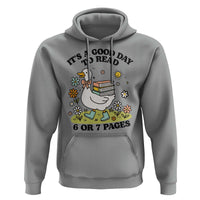 It’s A Good Day To Read 6 or 7 Pages Hoodie Funny Six Seven Teacher Book Lover - Wonder Print Shop