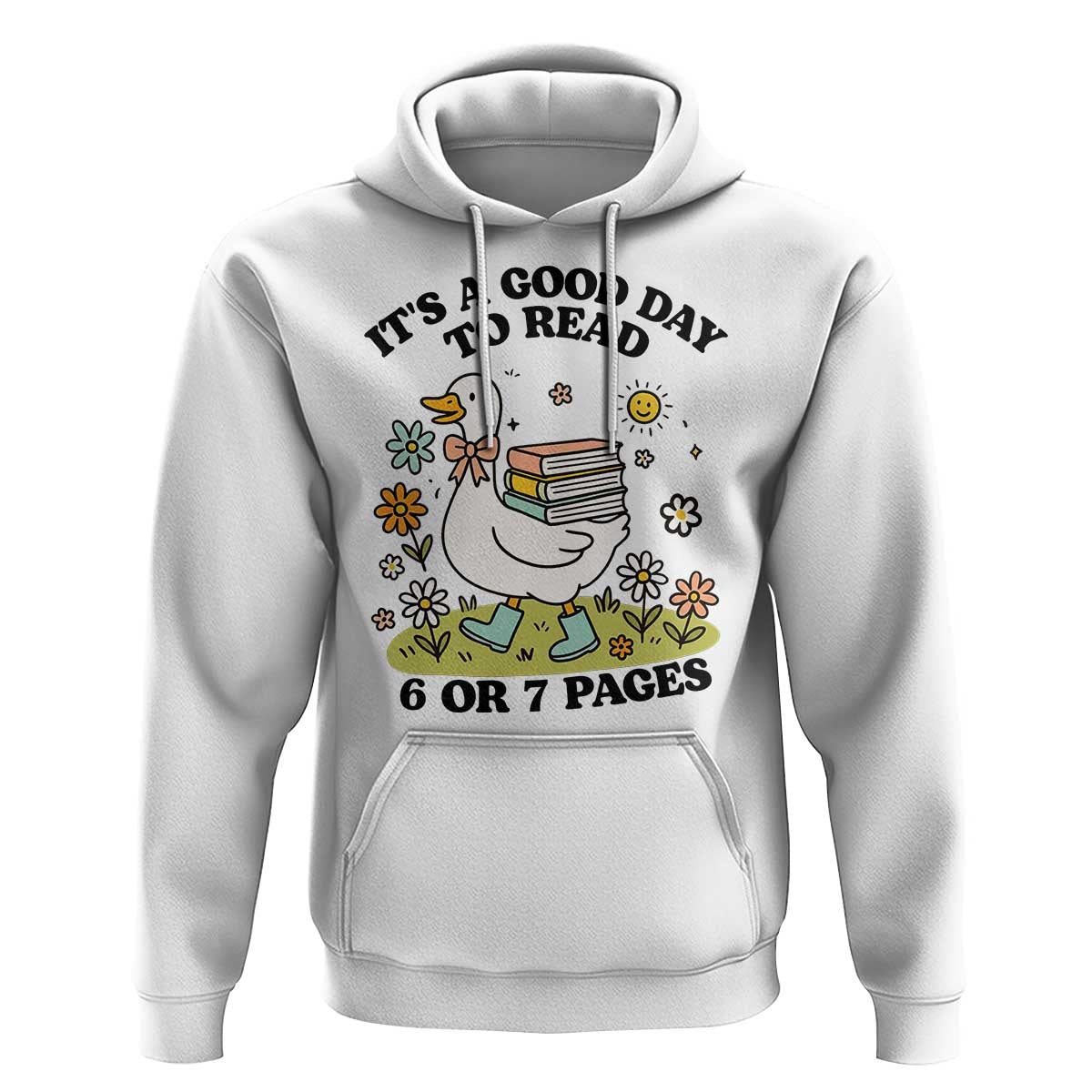 It’s A Good Day To Read 6 or 7 Pages Hoodie Funny Six Seven Teacher Book Lover - Wonder Print Shop