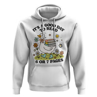 It’s A Good Day To Read 6 or 7 Pages Hoodie Funny Six Seven Teacher Book Lover - Wonder Print Shop