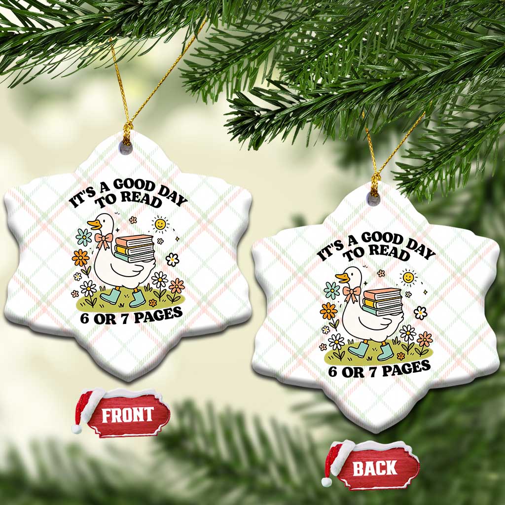 It’s A Good Day To Read 6 or 7 Pages Ceramic Ornament Funny Six Seven Teacher Book Lover - Wonder Print Shop