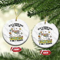 It’s A Good Day To Read 6 or 7 Pages Ceramic Ornament Funny Six Seven Teacher Book Lover - Wonder Print Shop
