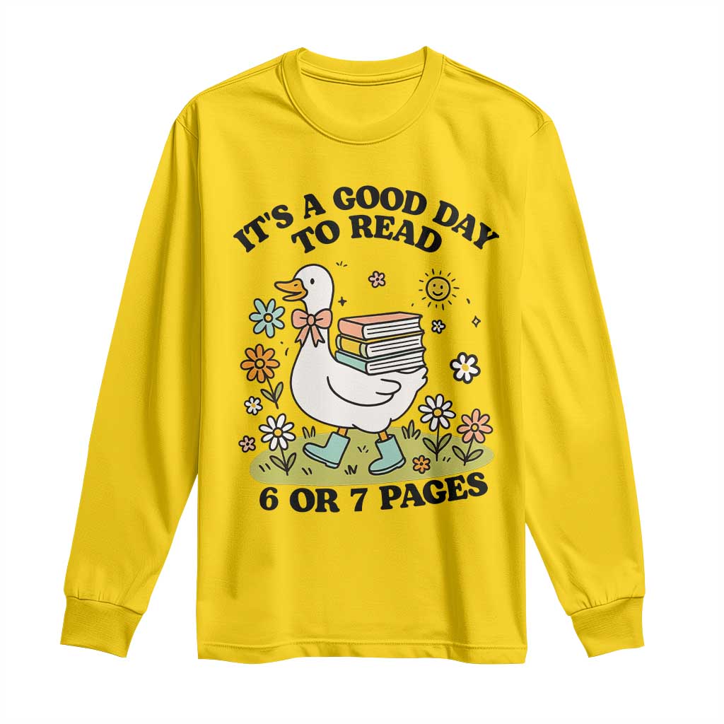It’s A Good Day To Read 6 or 7 Pages Long Sleeve Shirt Funny Six Seven Teacher Book Lover - Wonder Print Shop