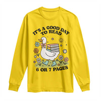 It’s A Good Day To Read 6 or 7 Pages Long Sleeve Shirt Funny Six Seven Teacher Book Lover - Wonder Print Shop