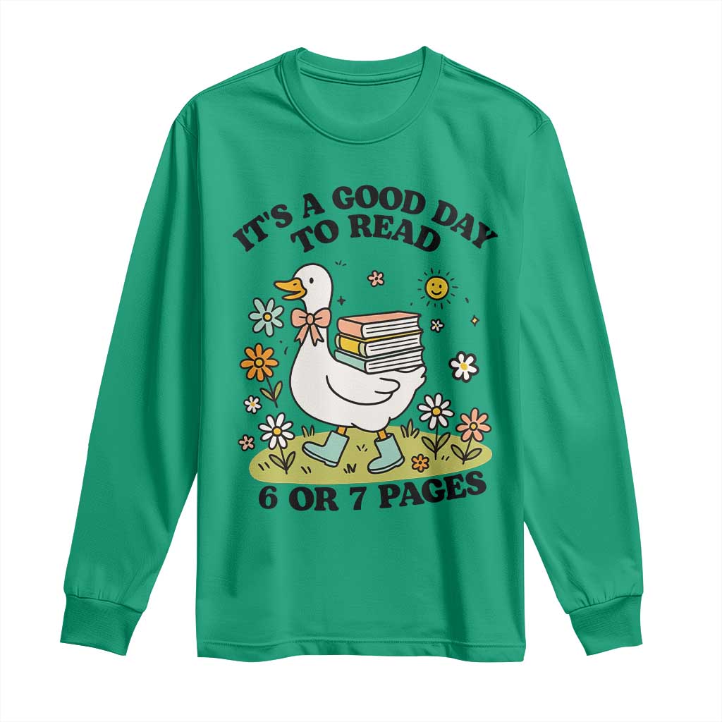 It’s A Good Day To Read 6 or 7 Pages Long Sleeve Shirt Funny Six Seven Teacher Book Lover - Wonder Print Shop