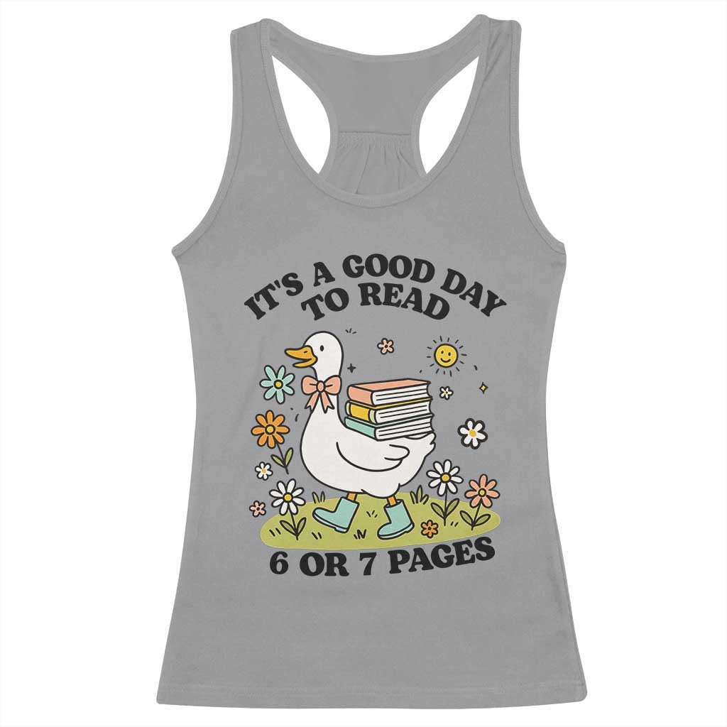 It’s A Good Day To Read 6 or 7 Pages Racerback Tank Top Funny Six Seven Teacher Book Lover - Wonder Print Shop