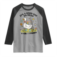 It’s A Good Day To Read 6 or 7 Pages Raglan Shirt Funny Six Seven Teacher Book Lover - Wonder Print Shop