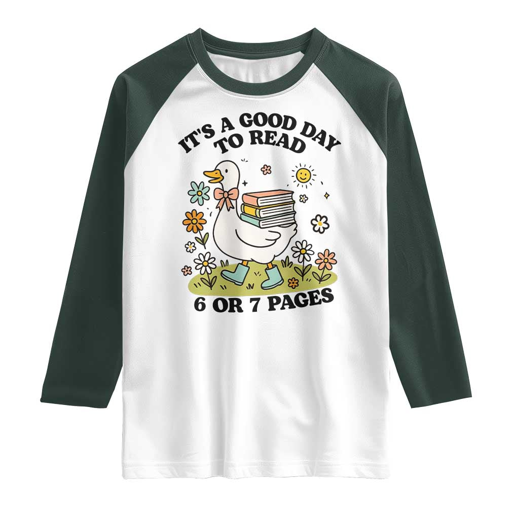 It’s A Good Day To Read 6 or 7 Pages Raglan Shirt Funny Six Seven Teacher Book Lover - Wonder Print Shop
