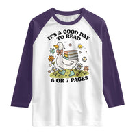 It’s A Good Day To Read 6 or 7 Pages Raglan Shirt Funny Six Seven Teacher Book Lover - Wonder Print Shop