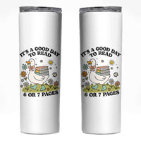 It’s A Good Day To Read 6 or 7 Pages Skinny Tumbler Funny Six Seven Teacher Book Lover - Wonder Print Shop