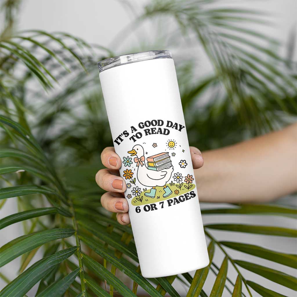 It’s A Good Day To Read 6 or 7 Pages Skinny Tumbler Funny Six Seven Teacher Book Lover - Wonder Print Shop