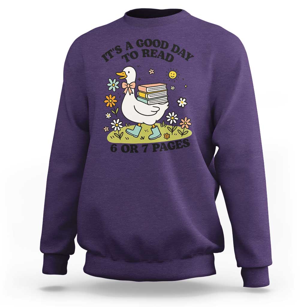 It’s A Good Day To Read 6 or 7 Pages Sweatshirt Funny Six Seven Teacher Book Lover - Wonder Print Shop