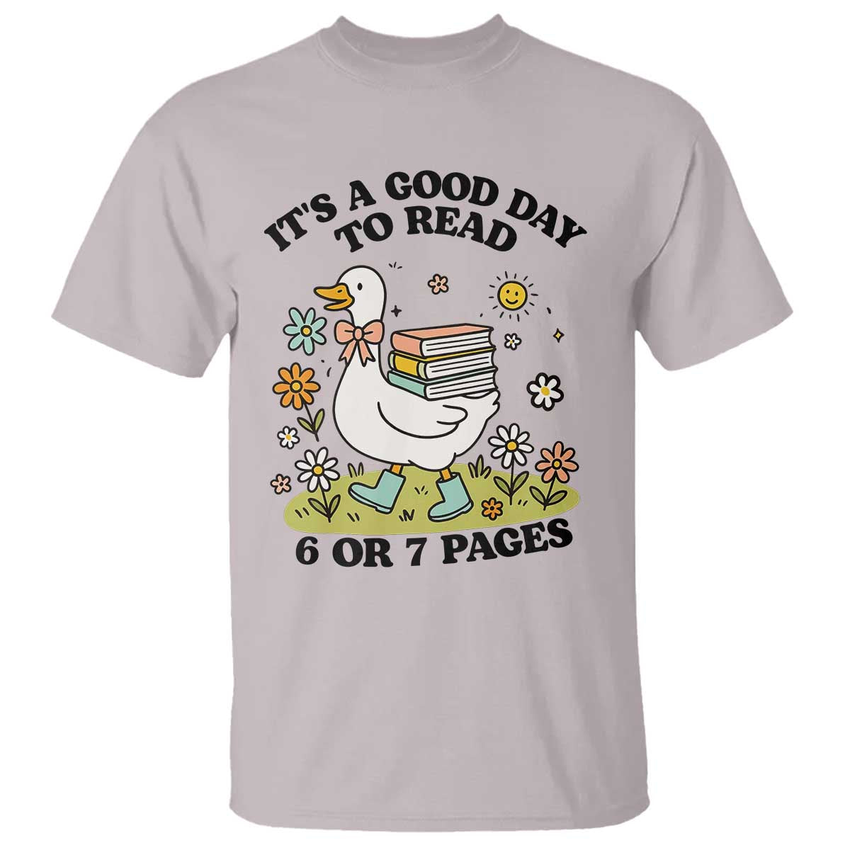 It’s A Good Day To Read 6 or 7 Pages T Shirt Funny Six Seven Teacher Book Lover - Wonder Print Shop