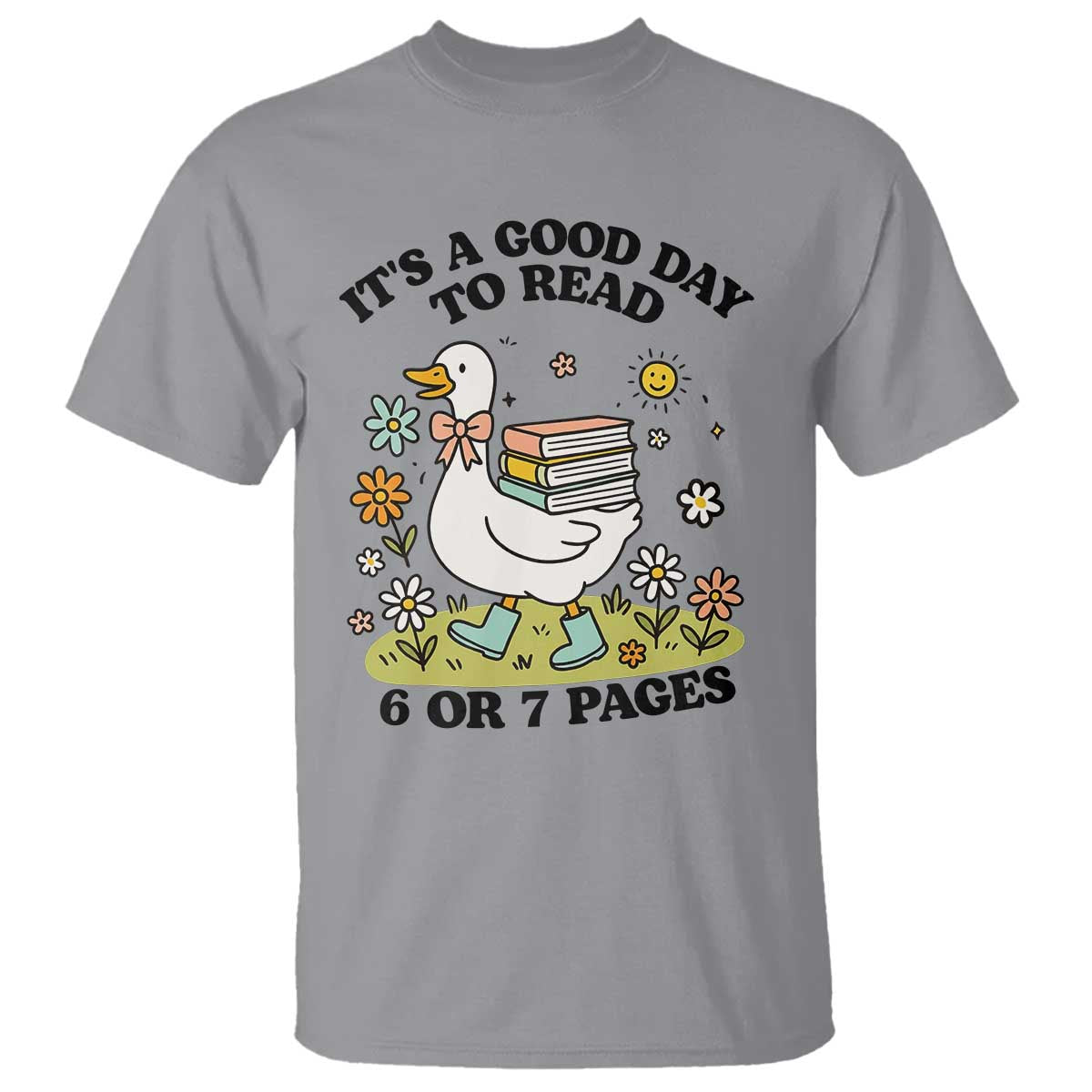 It’s A Good Day To Read 6 or 7 Pages T Shirt Funny Six Seven Teacher Book Lover - Wonder Print Shop