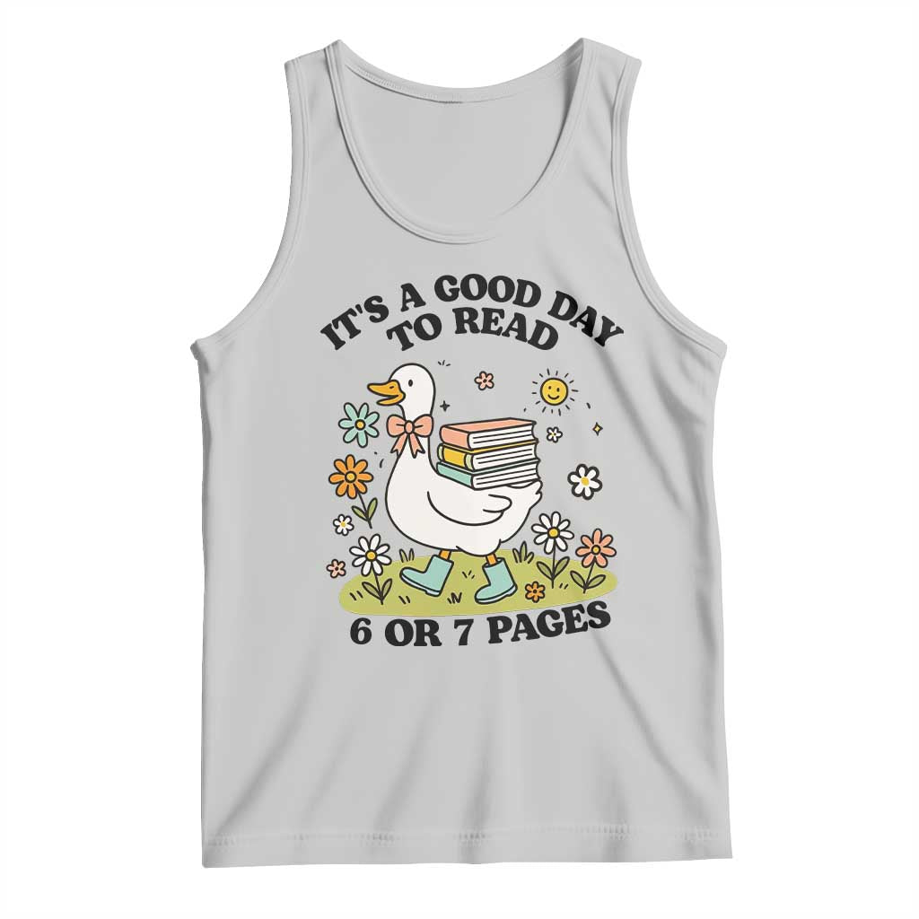 It’s A Good Day To Read 6 or 7 Pages Tank Top Funny Six Seven Teacher Book Lover - Wonder Print Shop