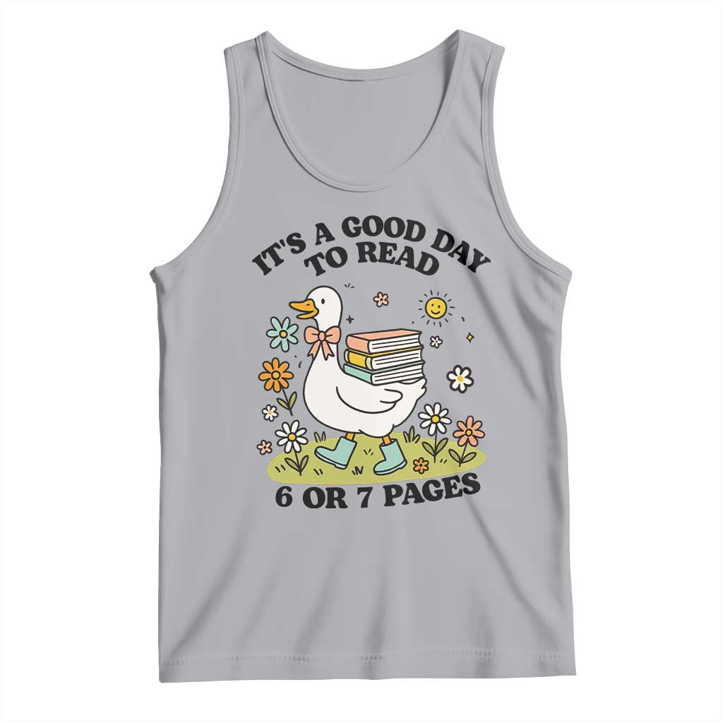 It’s A Good Day To Read 6 or 7 Pages Tank Top Funny Six Seven Teacher Book Lover - Wonder Print Shop