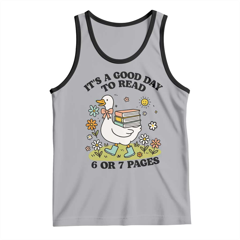 It’s A Good Day To Read 6 or 7 Pages Tank Top Funny Six Seven Teacher Book Lover - Wonder Print Shop