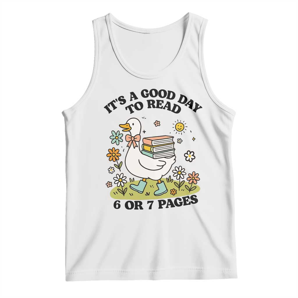 It’s A Good Day To Read 6 or 7 Pages Tank Top Funny Six Seven Teacher Book Lover - Wonder Print Shop