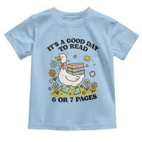 It’s A Good Day To Read 6 or 7 Pages Toddler T Shirt Funny Six Seven Teacher Book Lover - Wonder Print Shop