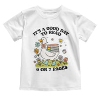 It’s A Good Day To Read 6 or 7 Pages Toddler T Shirt Funny Six Seven Teacher Book Lover - Wonder Print Shop