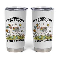 It’s A Good Day To Read 6 or 7 Pages Tumbler Cup Funny Six Seven Teacher Book Lover - Wonder Print Shop