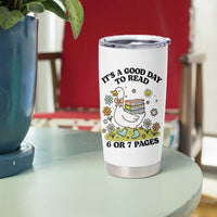 It’s A Good Day To Read 6 or 7 Pages Tumbler Cup Funny Six Seven Teacher Book Lover - Wonder Print Shop