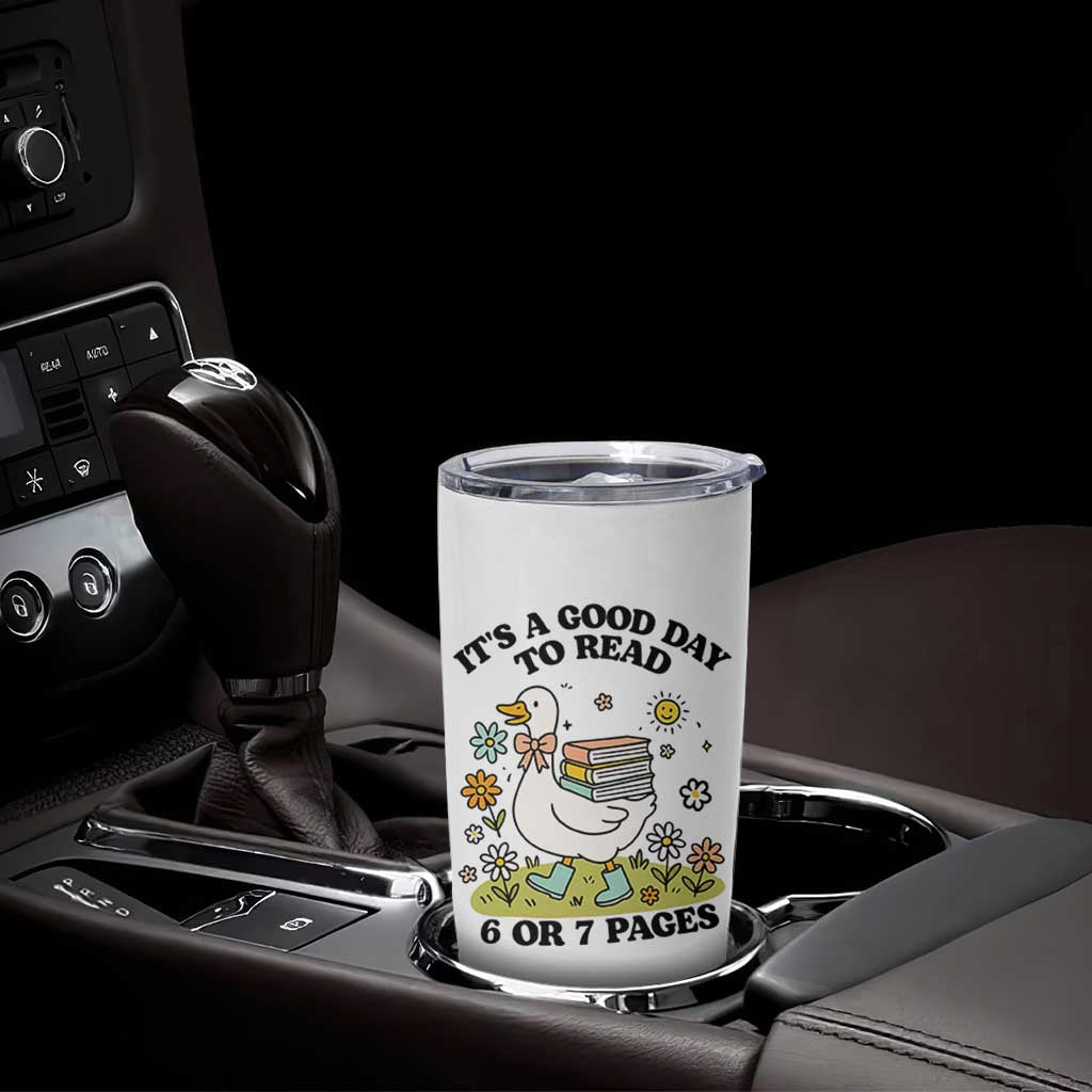 It’s A Good Day To Read 6 or 7 Pages Tumbler Cup Funny Six Seven Teacher Book Lover - Wonder Print Shop