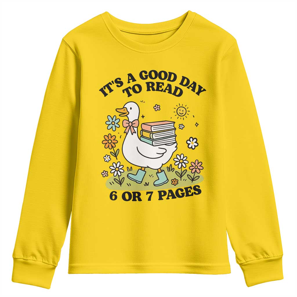 It’s A Good Day To Read 6 or 7 Pages Youth Sweatshirt Funny Six Seven Teacher Book Lover - Wonder Print Shop