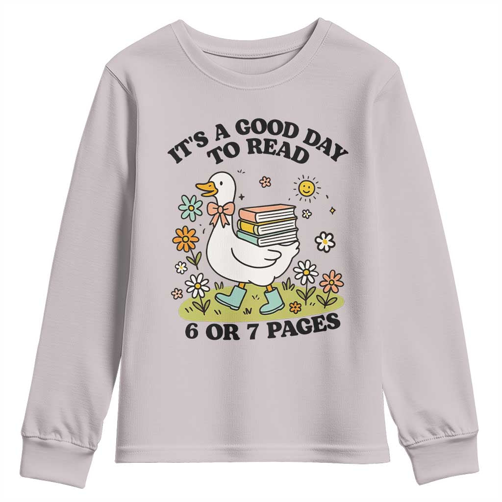It’s A Good Day To Read 6 or 7 Pages Youth Sweatshirt Funny Six Seven Teacher Book Lover - Wonder Print Shop