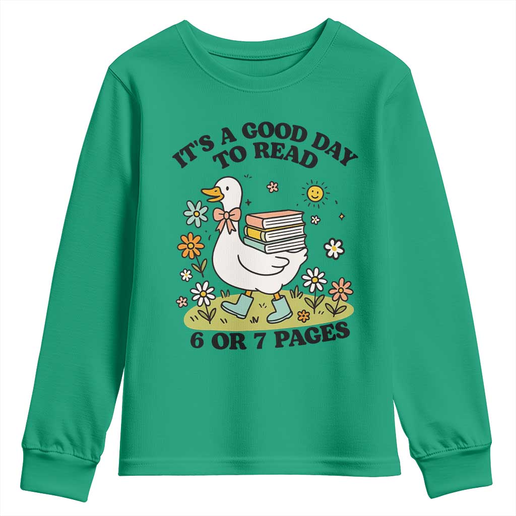 It’s A Good Day To Read 6 or 7 Pages Youth Sweatshirt Funny Six Seven Teacher Book Lover - Wonder Print Shop