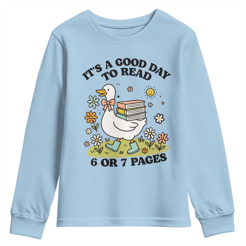 It’s A Good Day To Read 6 or 7 Pages Youth Sweatshirt Funny Six Seven Teacher Book Lover - Wonder Print Shop