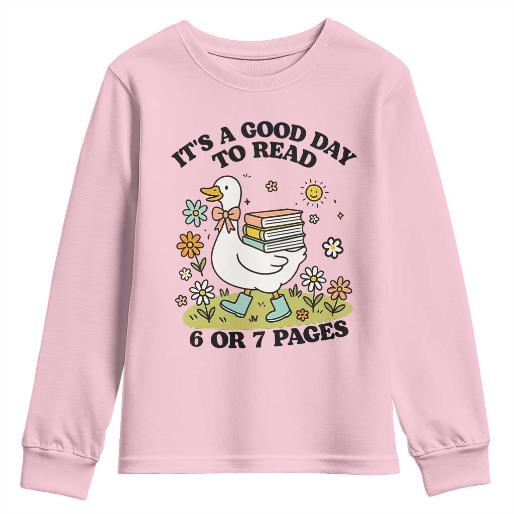 It’s A Good Day To Read 6 or 7 Pages Youth Sweatshirt Funny Six Seven Teacher Book Lover - Wonder Print Shop