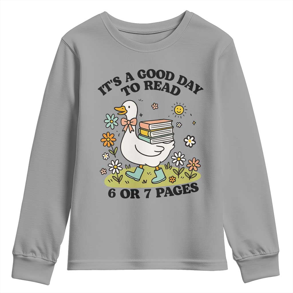 It’s A Good Day To Read 6 or 7 Pages Youth Sweatshirt Funny Six Seven Teacher Book Lover - Wonder Print Shop