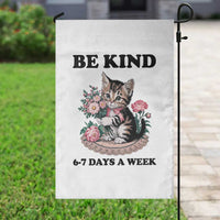 Be Kind 6 7 Days a Week Garden Flag Funny Six Seven Cat Teacher Meme - Wonder Print Shop
