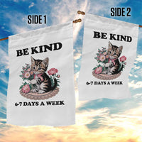Be Kind 6 7 Days a Week Garden Flag Funny Six Seven Cat Teacher Meme - Wonder Print Shop